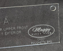 Load image into Gallery viewer, Acrylic Pattern Template - Casey Pouchette by Maggy55