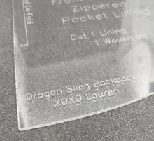 Load image into Gallery viewer, Acrylic Pattern Template - Dragon Sling by XOXO Lauren
